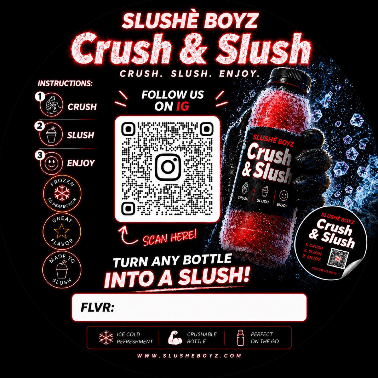SLUSHÈ BOYZ Crush & Slush promo sticker graphic on black — neon red branding, the CRUSH, SLUSH, ENJOY instructions, and an Instagram follow code